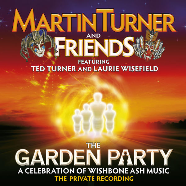Martin Turner & Friends - The Garden Party (2014)