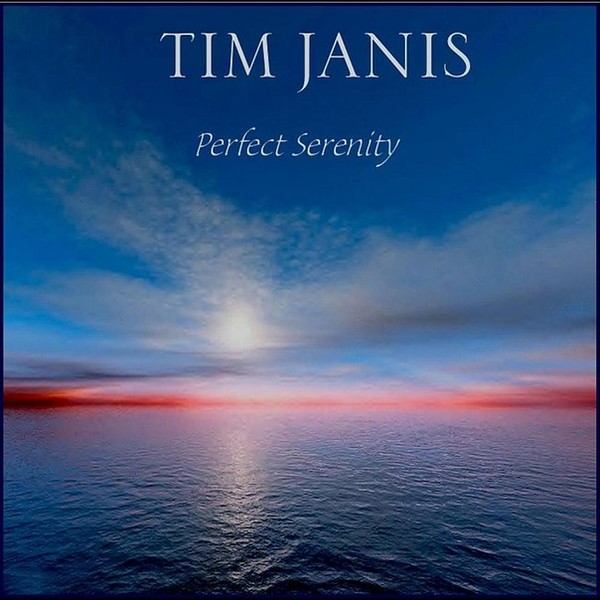 Tim Janis - Perfect Serenity - 2011