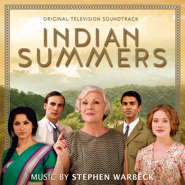 Stephen Warbeck - Индийское лето / Indian Summers (2015)