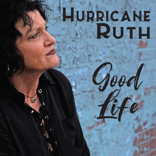 Hurricane Ruth - Good Life. 2020 (CD)